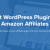 AAWP 3.13 – The best Plugin for Amazon Affiliates